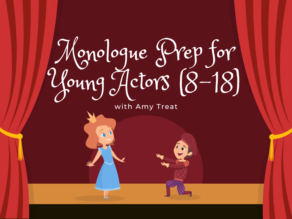 Monologue Prep for Young Actors